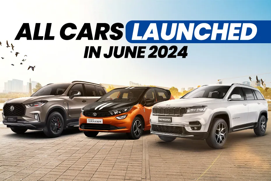 These cars were launched in June 2024
