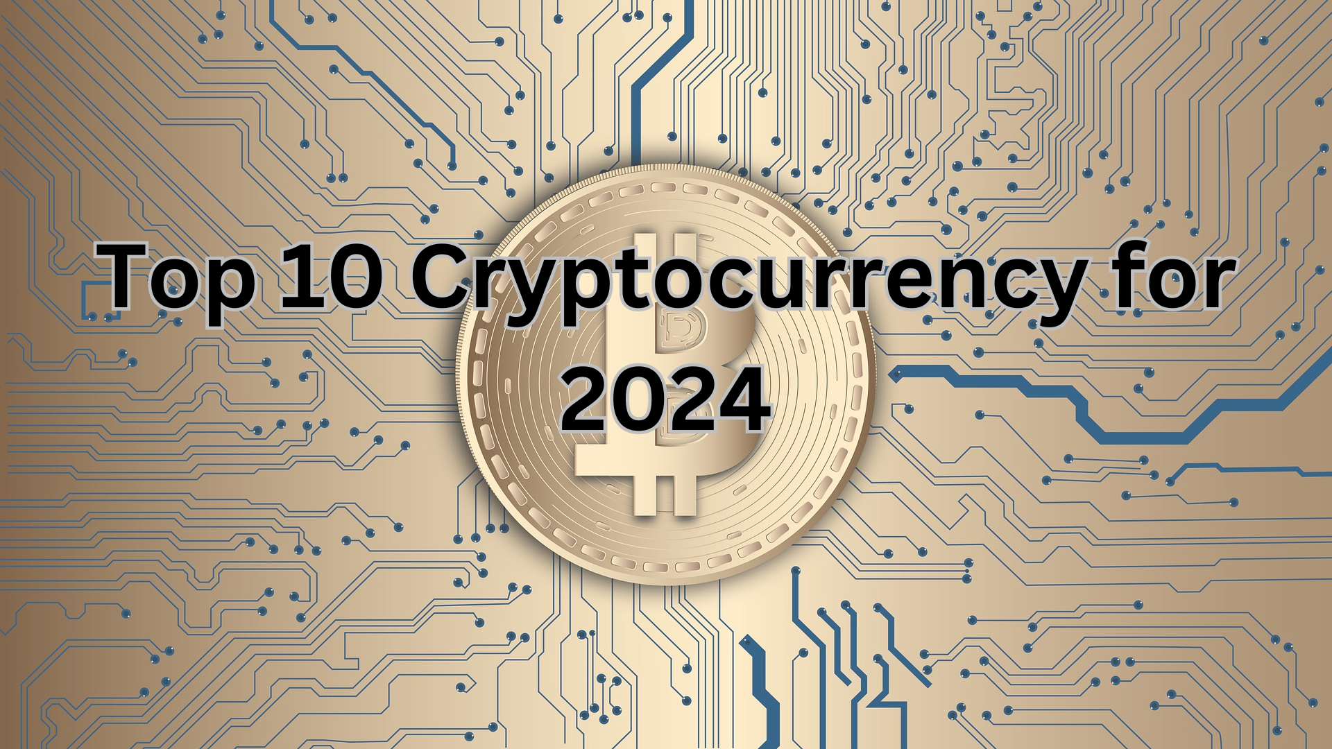 Top 10 Cryptocurrencies of 2024